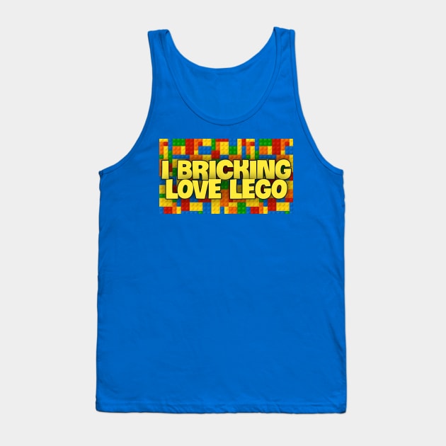 I BRICKING LOVE LEGO Tank Top by TSOL Games